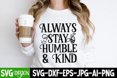 Always Stay Humble and Kind SVG | Positive Quotes SVG Design Product Image 2