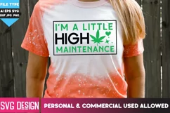 Cannabis svg | I'm a little high maintenance SVG Cut File Product Image 4