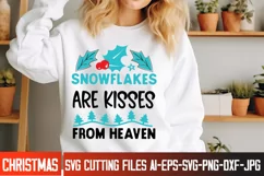 Snowflakes Are kisses From Heaven SVG Cut File,Christmas SVG Product Image 1