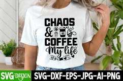 Chaos and coffee my life SVG cut file/ Coffee Quote SVG Product Image 1