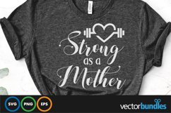 Strong as a mother quote svg Product Image 1
