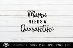 Mama needs a Quarantini SVG, Social Distancing Tshirt design Product Image 2