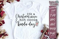It's a Christmas Movie and Hot Cocoa Kinda Day SVG-Christmas Product Image 1