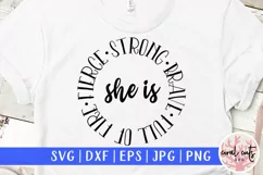 She is full of fire fierce strong brave - Women Empowerment Product Image 1