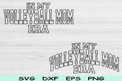 In My Volleyball Mom Era Svg Png Cut Files, Volleyball Mom Product Image 1