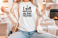 Funny Quilting Quote SVG For Quilters | I Quilt Therefore Product Image 4