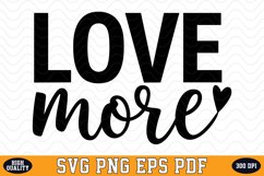 Love More Valentine Day SVG | SVG Cut files Product Image 1