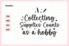 Funny Crafting Quote SVG For Crafter | Collecting Supplies Product Image 3