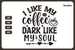 Coaster Quote SVG | Coffee Saying - I Like My Coffee Dark Product Image 3