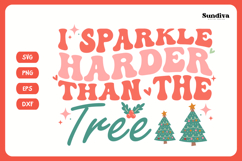 Funny Christmas Toddler Shirt Quote SVG | I Sparkle Harder Product Image 3