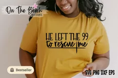 He Left The 99 To Rescue Me SVG Easter Cross Cutting Png