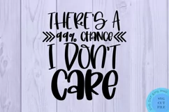 I Don't Care SVG - Sarcastic SVG Sarcasm SVG Funny SVG Product Image 2