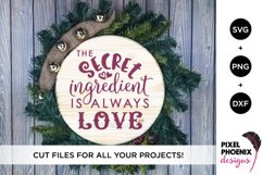 The Secret Ingredient is always Love | Farmhouse Kitchen SVG Product Image 1
