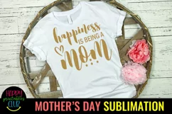 Happiness is Being Mom Sublimation I Mothers Day Sublimation Product Image 1
