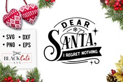 Dear Santa I regret nothing SVG Product Image 2