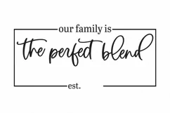 Our Family Is The Perfect Blend - Blended Family SVG DXF JPG Product Image 2