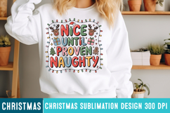 Nice Until Proven Naughty Sublimation Design,Christmas png Product Image 1