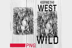 Cowboy png keeping the west wild png Product Image 1