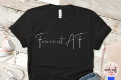 Feminist AF - Women Empowerment EPS SVG DXF PNG Product Image 3