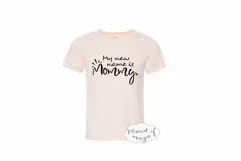 My New Name Is Mommy Svg, Mom Svg, Mommy Svg, Mother Day Svg Product Image 2