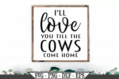 I'll Love You Till The Cows Come Home SVG Product Image 1