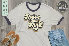 Raise Them Kind Retro SVG - PNG, DXF, SVG, EPS, Cut File Product Image 1