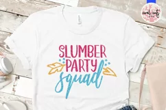 Slumber Party Squad - Birthday SVG EPS DXF PNG Cutting File Product Image 2