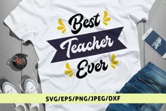 Best Teacher Ever - Teacher SVG EPS DXF PNG Cutting Files Product Image 1