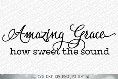 Amazing Grace SVG | How Sweet The Sound SVG | Christian SVG Product Image 3