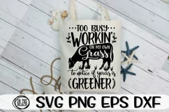 Too Busy Workin' On My Grass - Yours Is Greener - SVG PNG Product Image 2