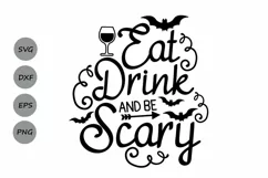 Eat, drink and be scary svg, halloween svg, spooky svg, bat. Product Image 1
