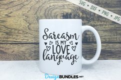 Sarcasm Is My Love Language SVG | Funny Mug SVG Product Image 1