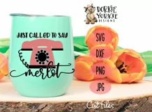 Just called to say merlot - wine - funny - humor - SVG Cut Product Image 2