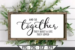 And So Together They Built A Life They Loved SVG Product Image 1