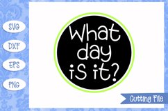 What day is it? SVG File Product Image 1