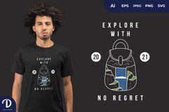 Explore with No Regret for T-Shirt Design Product Image 1