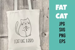 Fat cat with lettering - I eat like a bird. SVG/PNG/EPS/JPG Product Image 1