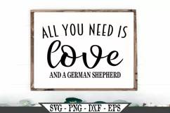 All You Need Is Love And A German Shepherd Dog SVG Product Image 1