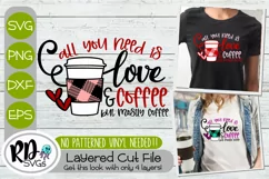 All You Need is Love and Coffee - A Layered Cricut SVG Product Image 1