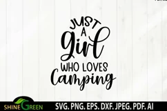 Camping SVG - Just a Girl Who Loves Camping Quote, T-shirt Product Image 3