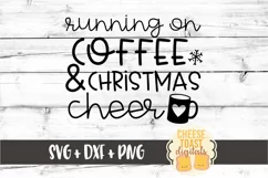 Running On Coffee and Christmas Cheer- SVG PNG DXF Cut Files Product Image 2
