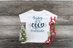 Baby It&#039;s Cold Outside SVG Cut File - Christmas SVG File Product Image 7