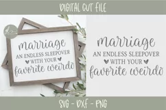 Marriage An Endless Sleepover With Your Favorite Weirdo SVG Product Image 1