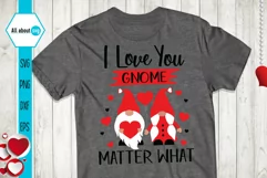 I Love You Matter What Svg, Valentines Gnome SVg Product Image 3