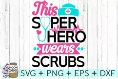 This Super Hero Wears Scrubs SVG DXF PNG EPS Cutting Files Product Image 2
