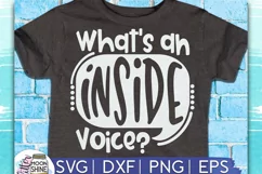 What's An Inside Voice SVG DXF PNG EPS Cutting Files Product Image 1