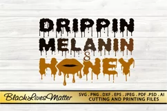 Drippin Melanin SVG Black Lives Matter SVG PNG EPS DXF Files Product Image 5