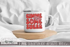 Gimme Some Sugar Sublimation Design| Png | Valentine Designs Product Image 4