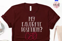 My Favorite Position? CEO - Women Empowerment EPS SVG DXF Product Image 2