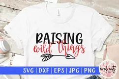 Raising wild things - Mother SVG EPS DXF PNG Cut File Product Image 1